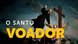 Pregação Seleta | A vida de São José de Cupertino