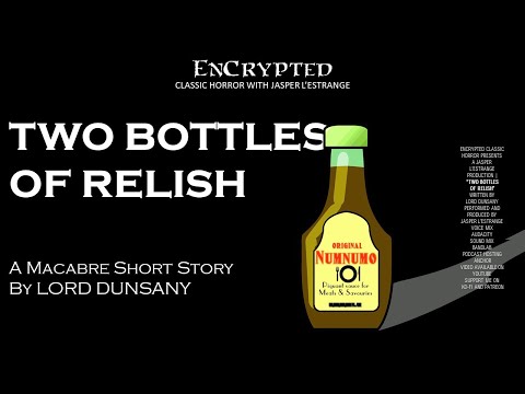 "The Two Bottles of Relish" by Lord Dunsany | Mystery stories | Audio presentation
