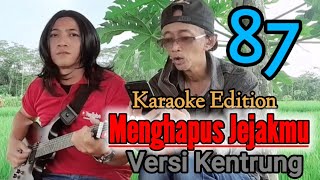 Download lagu Karaoke edition 'Menghapus Jejakmu' Versi Kentrung mp3