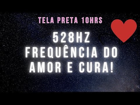 10HRS | 528hz Frequência do Amor e da cura - tela preta, blackscreen
