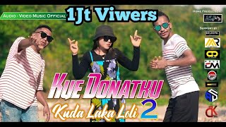 Download lagu KUDA LAKA LOLI DUA || KUE DONATKU || Audio Video  || Ocha S. Abu Lado Purab, Kaslan Luon mp3