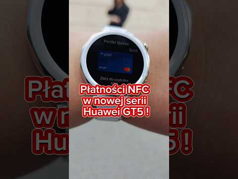 Płatności NFC w nowej serii Huawei GT5 !