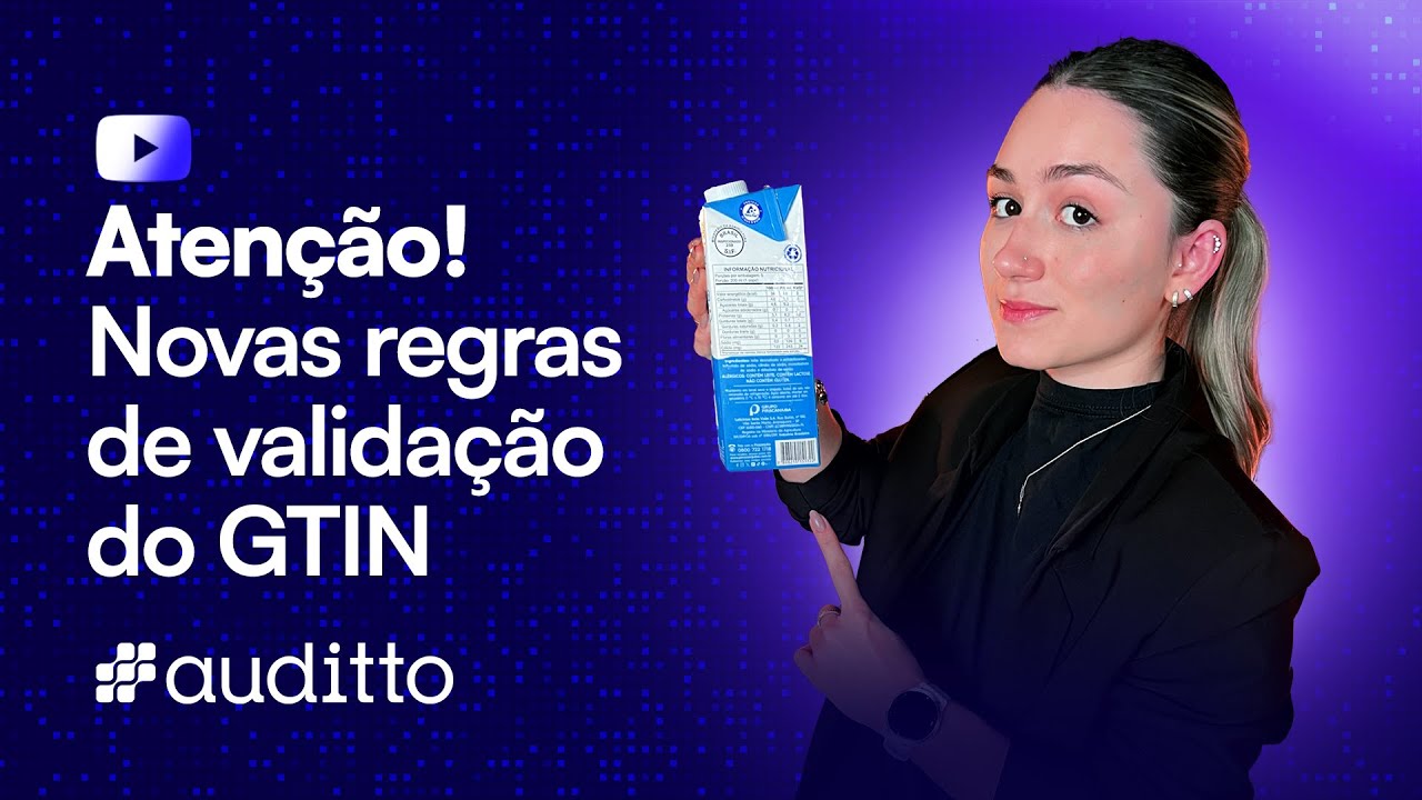 ⚠️ VALIDAÇÃO OBRIGATÓRIA DO GTIN 🚨 Mudanças Importantes na Nota Técnica 2021.003 Versão 1.30