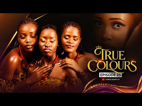 TRUE COLOURS Episode 25 @PurpleHeartstv2 @PurpleChairwithPhatie 