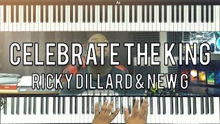Song Cover: Celebrate the King by Ricky Dillard &amp; New G
