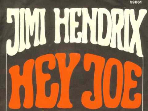 Jimi Hendrix Experience- Hey Joe (mono 45 mix)