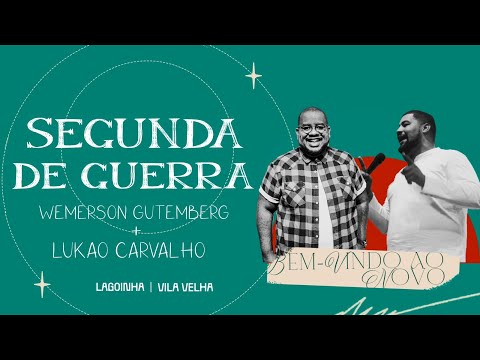 SEGUNDA DE GUERRA | LUCÃO CARVALHO | PR WEMERSON GUTEMBERG | LAGOINHA VILA VELHA | 19/12/2022
