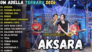 Download lagu AKSARA - DIFARINA INDRA TERBARU 2026 || OM ADELLA FULL ALBUM TERBARU 2026 mp3