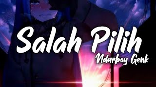Download lagu Ndarboy Genk - Salah Pilih Lirik | Salah Pilih - Ndarboy Genk Lyrics mp3 Download lagu Ndarboy Genk - Salah Pilih Lirik | Salah Pilih - Ndarboy Genk Lyrics mp3