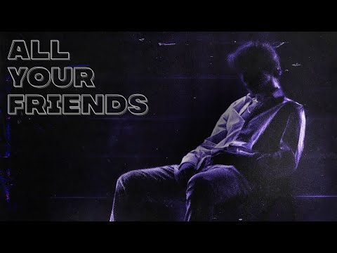 Connor Kauffman - All Your Friends (Official Lyric Video)