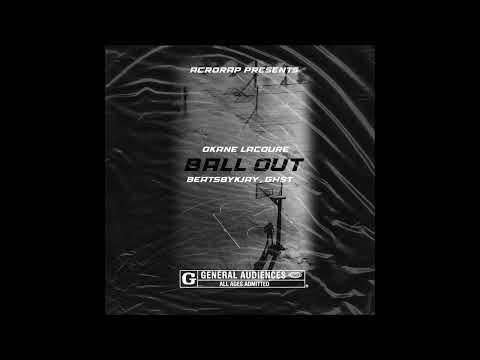 Okane LaCoure, BeatsbyKjay, Ghst - Ball Out (Official Audio)