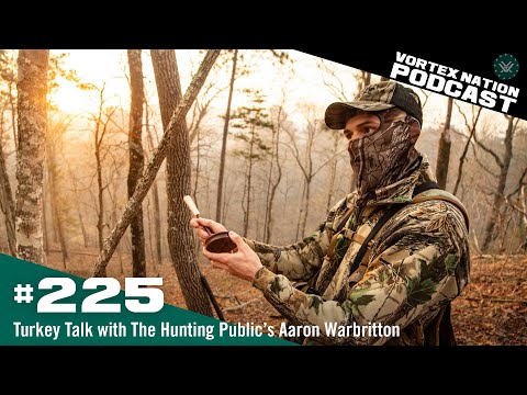 Ep. 225 | Turkey Talk with The Hunting Public’s Aaron Warbritton