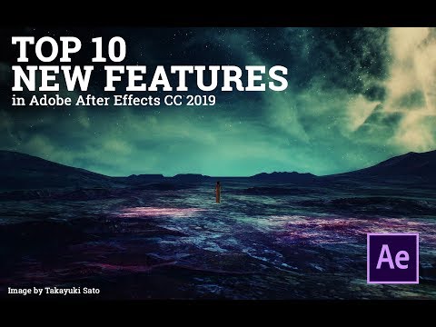 Top 10 new features After Effects CC 2019
