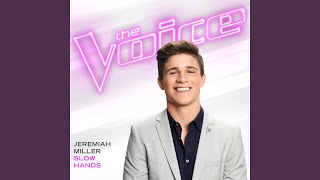 Slow Hands (The Voice Performance)