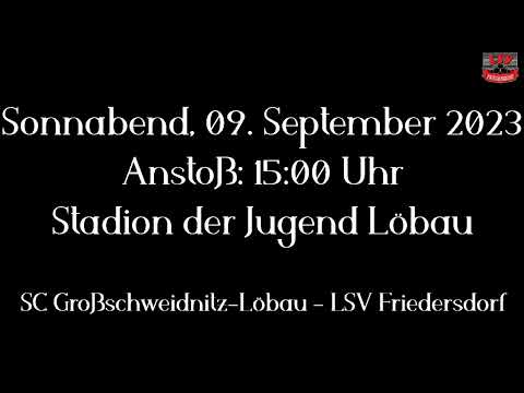 Spielankündigung 3. Spieltag Kreisoberliga Oberlausitz: SC Großschweidnitz-Löbau - LSV Friedersdorf