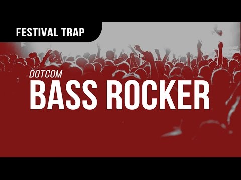 Dotcom - Bass Rocker