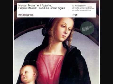 Human Movement feat. Sophie Moleta - Love Has Come Again (Angelstereomix)