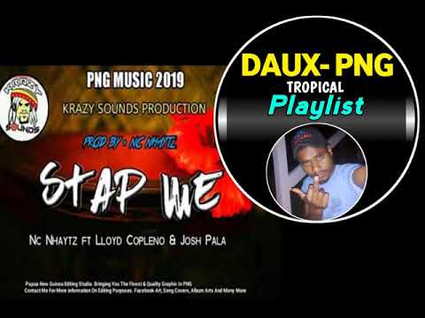 STAP WE NOW_FINAL MIX_2019 Nc Nhaytz_ Lloyd Copleno_Josh Pala(Prod By: Nc Nhaytz)