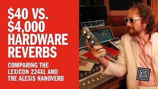 Video thumbnail for $40 vs. $4,000 Hardware Reverbs - Comparing the Lexicon 224XL and the Alesis Nanoverb by BIG EGO
