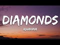Rihanna Diamonds Lyrics Shine Bright Like A Diamond We Re Beautiful Like Diamonds In The Sk