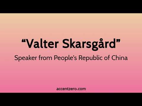 Pronounce "Valter Skarsgård" - Chinese accent vs. native U.S.