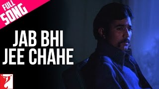Jab Bhi Ji Chahe (Ek Chehre Pe Kai Chehre) Lyrics - Daag