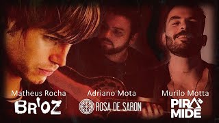 Adriano Mota - Meu Lugar, Rosa de Saron.  Feat: Matheus Rocha / Murilo Motta