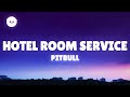 Pitbull - Hotel Room Service (Lyrics)