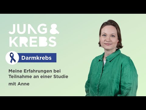 Anne // Meine Erfahrungen bei Teilnahme an einer Studie - Jung & Krebs - Darmkrebs