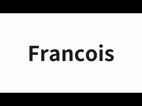 How to pronounce Francois | Francois (Francois in Chinese)