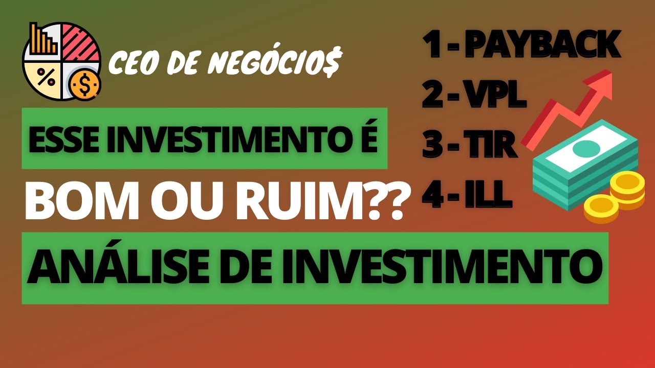 QUAIS OS MELHORES CRITÉRIOS PARA ANÁLISE DE UM INVESTIMENTO | ANÁLISE DE PROJETO | CEO DE NEGÓCIOS