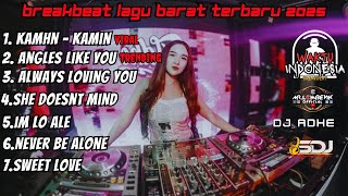Download lagu DJ BREAKBEAT LAGU BARAT TERBARU 2025 - DJ KAMHN KAMIN X ANGLES LIKE YOU - DJ ADHE mp3