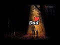 Dad Status Song Papa Status Song Dad Emotional Status Song WhatsApp Status Song