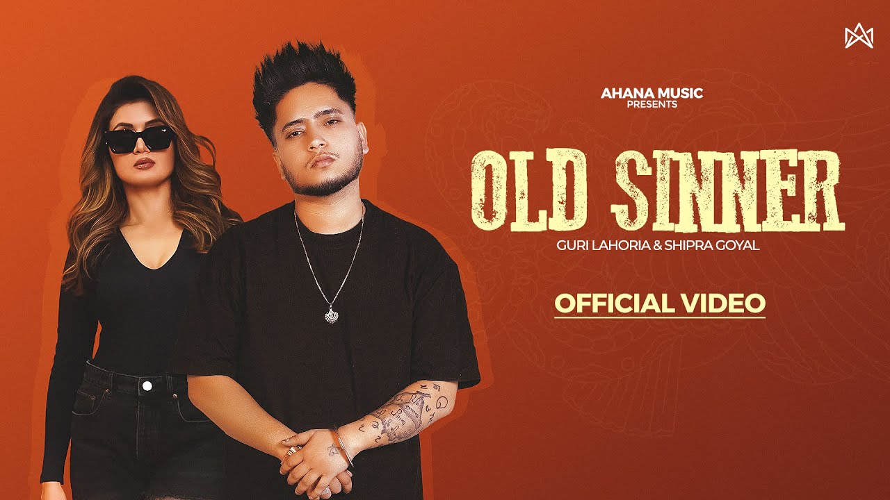 Old Sinner Lyrics | Guri Lahoria, Shipra Goyal