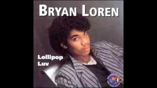 Lollipop Luv Bryan Loren