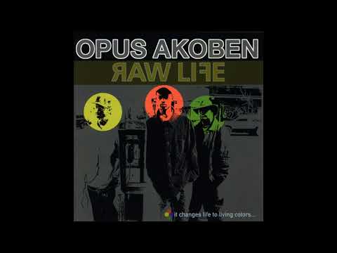 Opus Akoben - Raw Life