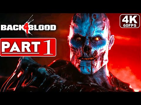 BACK 4 BLOOD Gameplay Walkthrough Part 1 CAMPAIGN [4K 60FPS PC] - No Commentary