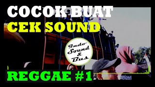 Download lagu COCOK BUAT CEK SOUND LAGU REGGAE #1 mp3