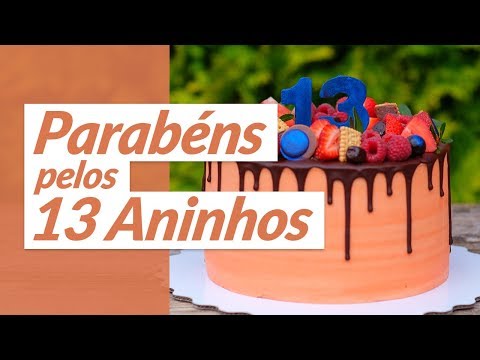 Parabéns pelos 13 aninhos! (Mensagem de Aniversário de 13 Anos)