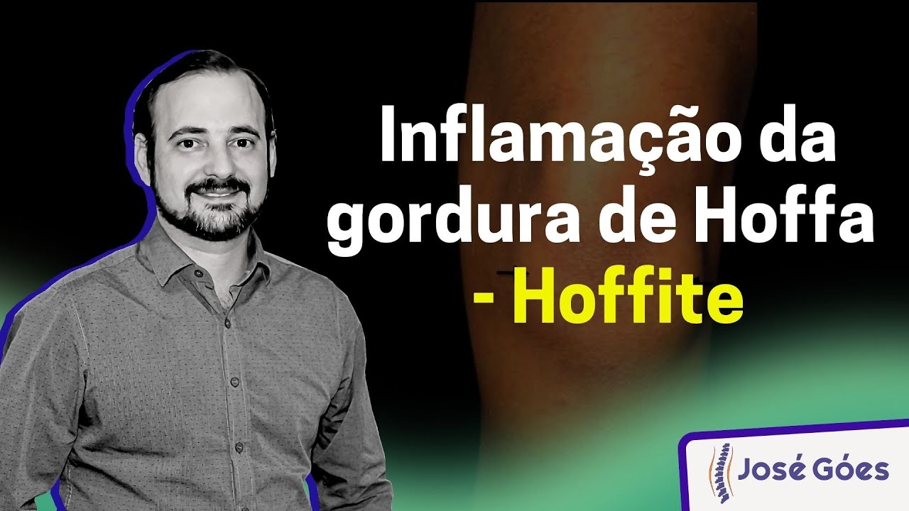 Inflamação da gordura de Hoffa – Hoffite | José Góes