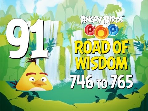 Angry Birds POP! Part 91 - Levels 746 to 765 - Road Of Wisdom - Let's Play Android, iOS