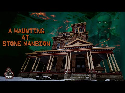 A Haunting At Stone Mansion