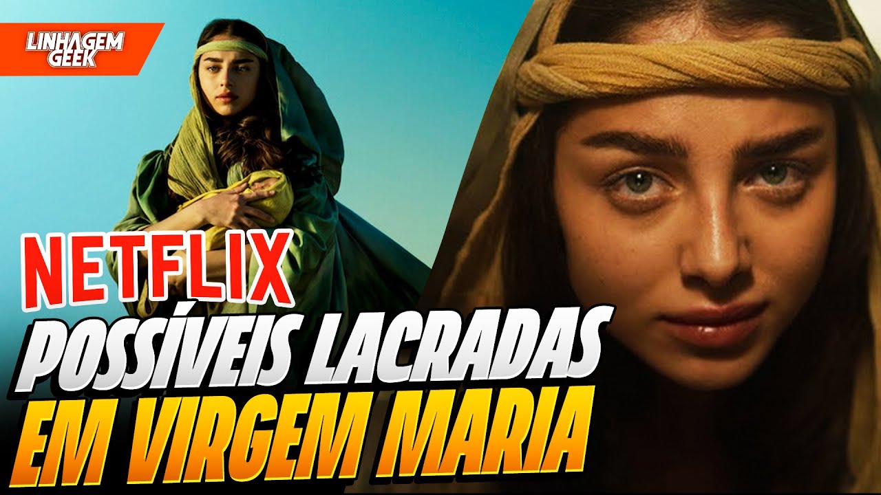 NETFLIX VAI LACRAR NO FILME SOBRE A VIRGEM MARIA?