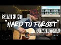 Hard To Forget Sam Hunt Guitar Tutorial Chords