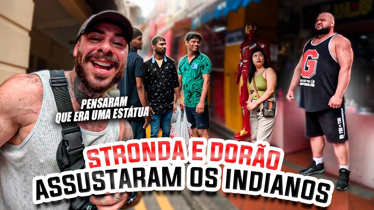 LEO STRONDA E DORÃO ASSUSTARAM GERAL NA ÍNDIA