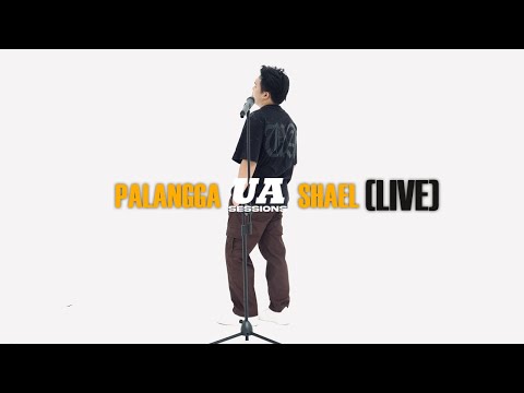 Palangga - Shael (UA LIVE SESSIONS)