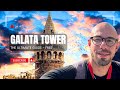 GALATA TOWER - THE ULTIMATE GUIDE