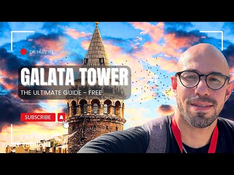 GALATA TOWER - THE ULTIMATE GUIDE