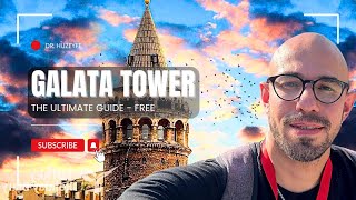 GALATA TOWER - THE ULTIMATE GUIDE
