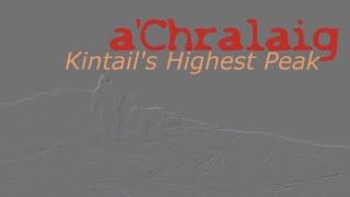 a&#39;Chralaig - Kintails Highest Peak - Del Amitri - Don&#39;t Come Home Too Soon - Hill Walking Scotland.